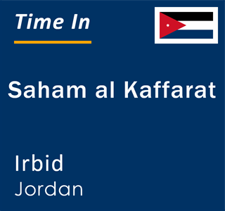 Current local time in Saham al Kaffarat, Irbid, Jordan