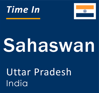 Current local time in Sahaswan, Uttar Pradesh, India