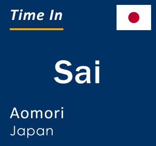 Current local time in Sai, Aomori, Japan