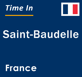 Current local time in Saint-Baudelle, France