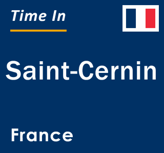 Current local time in Saint-Cernin, France