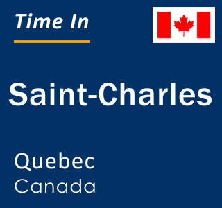 Current local time in Saint-Charles, Quebec, Canada