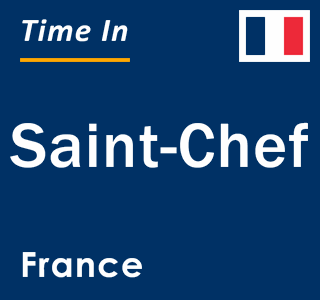 Current local time in Saint-Chef, France