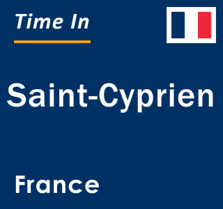 Current local time in Saint-Cyprien, France