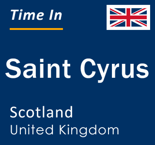 Current local time in Saint Cyrus, Scotland, United Kingdom