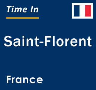 Current local time in Saint-Florent, France