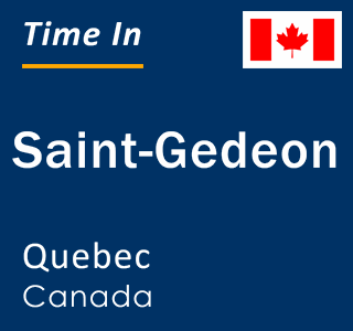 Current local time in Saint-Gedeon, Quebec, Canada