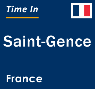 Current local time in Saint-Gence, France