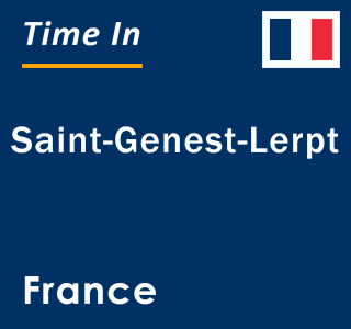 Current local time in Saint-Genest-Lerpt, France