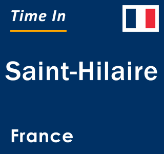 Current local time in Saint-Hilaire, France