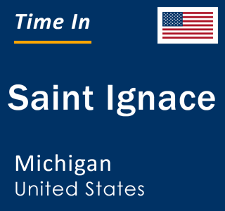 Current local time in Saint Ignace, Michigan, United States