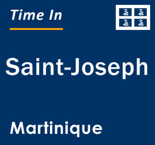 Current local time in Saint-Joseph, Martinique