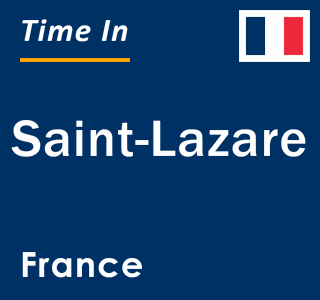 Current local time in Saint-Lazare, France