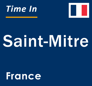 Current local time in Saint-Mitre, France