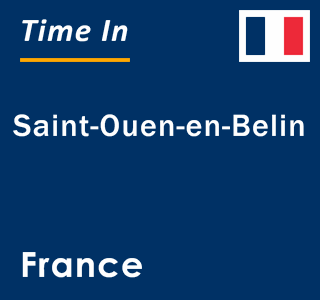 Current local time in Saint-Ouen-en-Belin, France