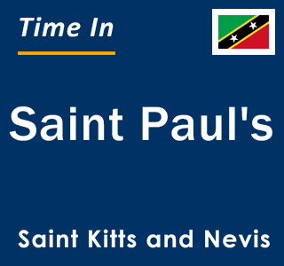 Current local time in Saint Paul's, Saint Kitts and Nevis