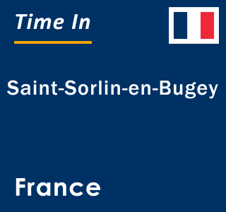 Current local time in Saint-Sorlin-en-Bugey, France