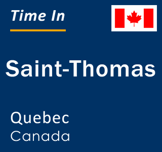 Current local time in Saint-Thomas, Quebec, Canada