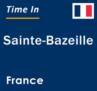 Current local time in Sainte-Bazeille, France