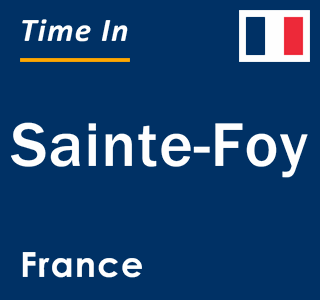 Current local time in Sainte-Foy, France