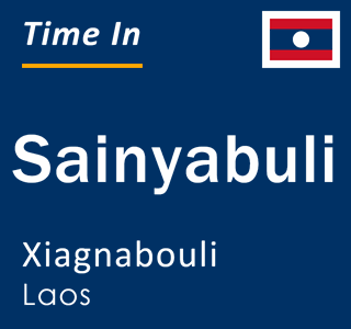 Current local time in Sainyabuli, Xiagnabouli, Laos