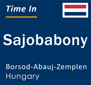 Current local time in Sajobabony, Borsod-Abauj-Zemplen, Hungary