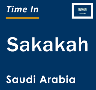 Current local time in Sakakah, Saudi Arabia