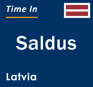 Current local time in Saldus, Latvia