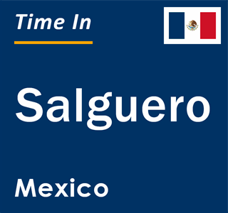 Current local time in Salguero, Mexico