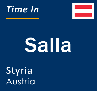 Current local time in Salla, Styria, Austria