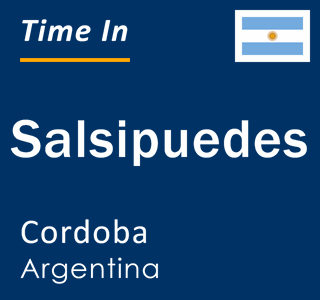 Current local time in Salsipuedes, Cordoba, Argentina