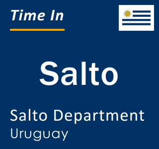 Current local time in Salto, Salto Department, Uruguay