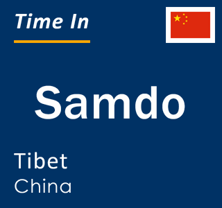 Current local time in Samdo, Tibet, China