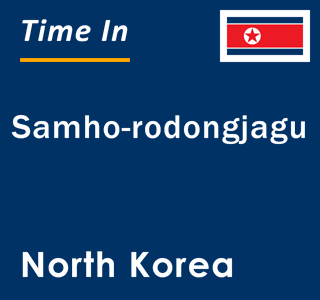 Current local time in Samho-rodongjagu, North Korea