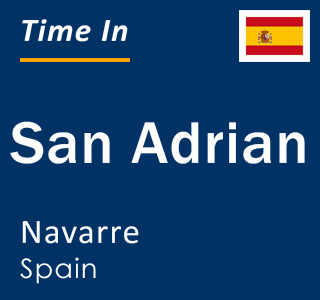 Current local time in San Adrian, Navarre, Spain