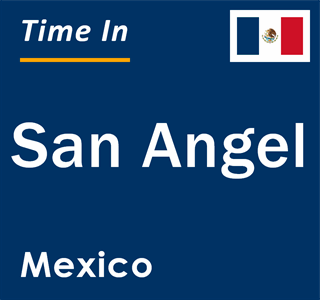 Current local time in San Angel, Mexico