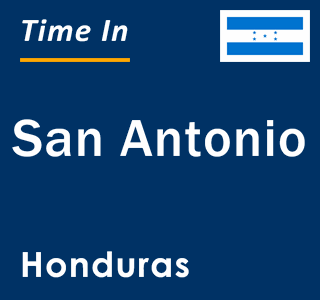 Current local time in San Antonio, Honduras