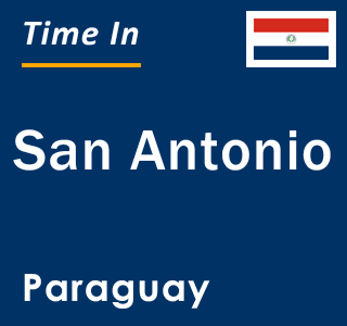 Current local time in San Antonio, Paraguay