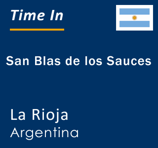 Current local time in San Blas de los Sauces, La Rioja, Argentina