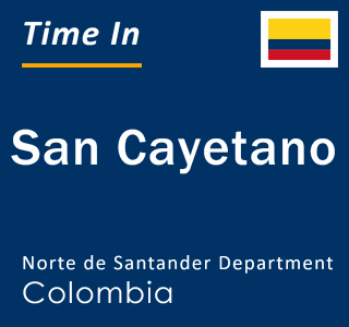 Current local time in San Cayetano, Norte de Santander Department, Colombia