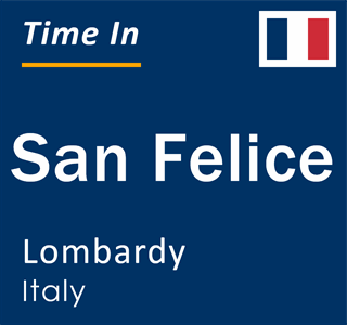 Current local time in San Felice, Lombardy, Italy