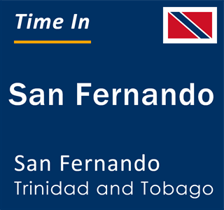 Current local time in San Fernando, San Fernando, Trinidad and Tobago