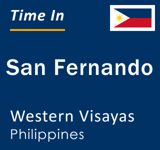 Current local time in San Fernando, Western Visayas, Philippines