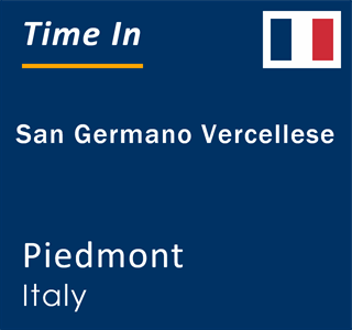 Current local time in San Germano Vercellese, Piedmont, Italy