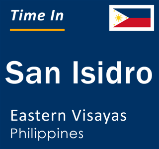 Current local time in San Isidro, Eastern Visayas, Philippines