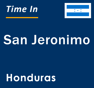 Current local time in San Jeronimo, Honduras