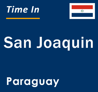 Current local time in San Joaquin, Paraguay