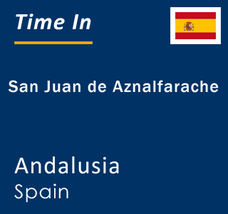 Current local time in San Juan de Aznalfarache, Andalusia, Spain