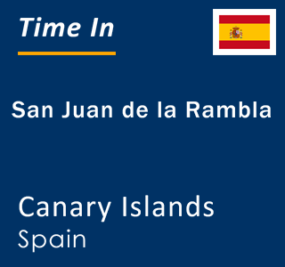 Current local time in San Juan de la Rambla, Canary Islands, Spain