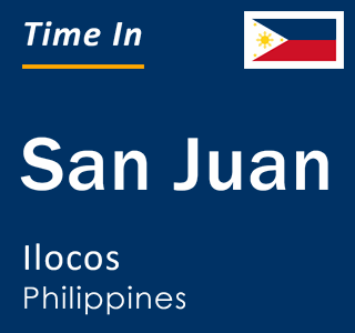 Current local time in San Juan, Ilocos, Philippines